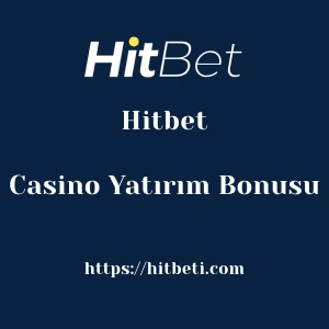 Hitbet Casino Yatırım Bonusu