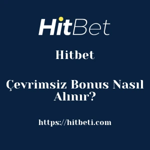 Hitbet Çevrimsiz Bonus Nasıl Alınır?