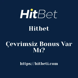 Hitbet Çevrimsiz Bonus Var Mı?