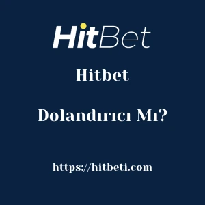Hitbet Dolandırıcı Mı?
