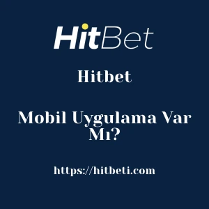 Hitbet Mobil Uygulama Var Mı?
