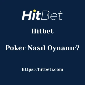Hitbet Poker Nasıl Oynanır?