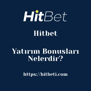 Hitbet Yatırım Bonusları Nelerdir?