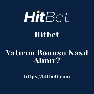 Hitbet Yatırım Bonusu Nasıl Alınır?