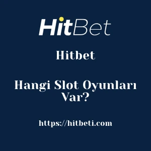 Hitbet'da Hangi Slot Oyunları Var?