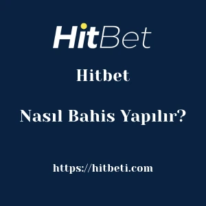Hitbet'da Nasıl Bahis Yapılır?