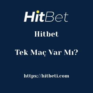 Hitbet'da Tek Maç Var Mı?
